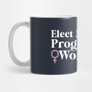 FEMINISM ELECT MORE PROGRESSIVE WOMEN VOTE 2024 Mug